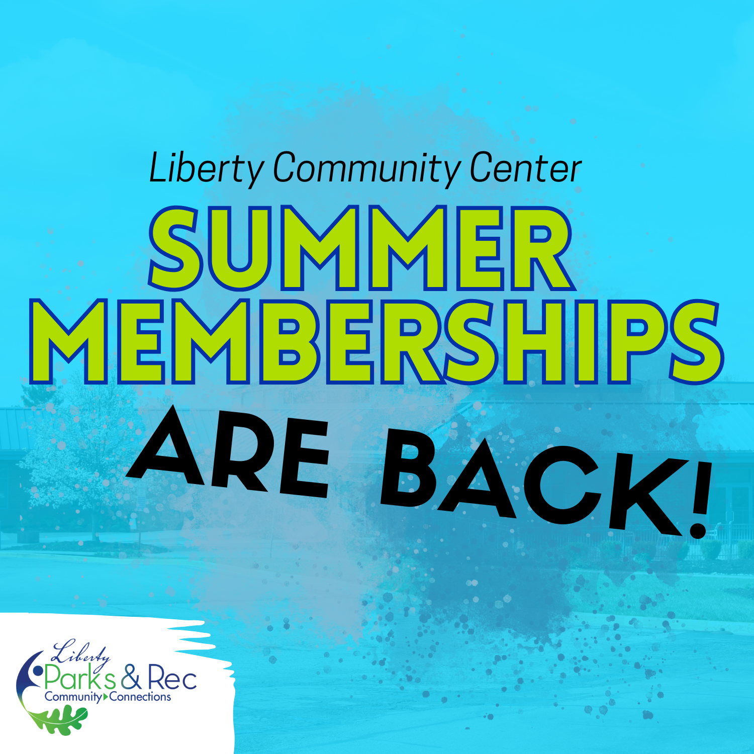Liberty Community Center Summer Memberships are Back