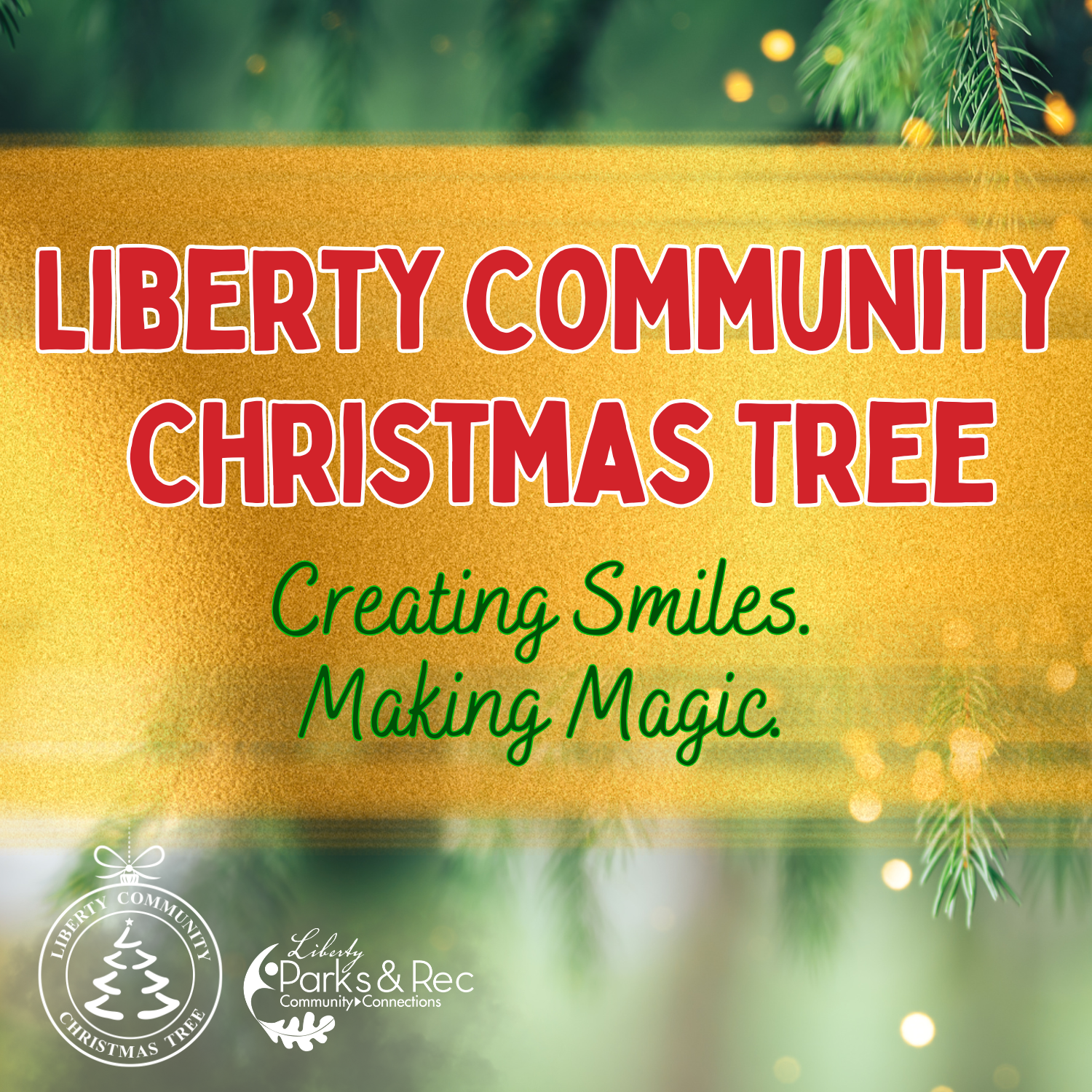 Liberty Community Christmas Tree. Creating Smiles, Making Magic. Close up of Christmas Tree.